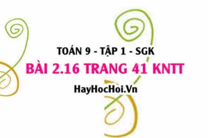 Bài 2.16 trang 41 Toán 9 tập 1 Kết nối tri thức